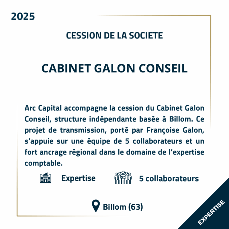 Cession CABINET GALON CONSEIL - Arc Capital