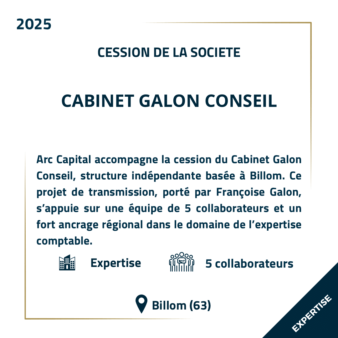 Cession CABINET GALON CONSEIL - Arc Capital